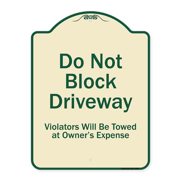 Designer Series-Do Not Block Driveway Violators Will Towed Owner Expense, 18" L, 24" H, TG-1824-9853